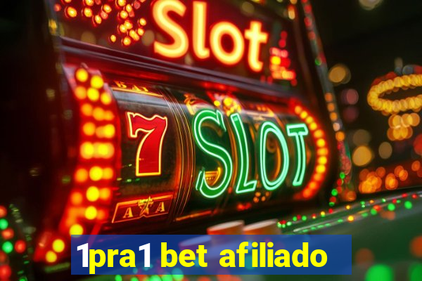 1pra1 bet afiliado